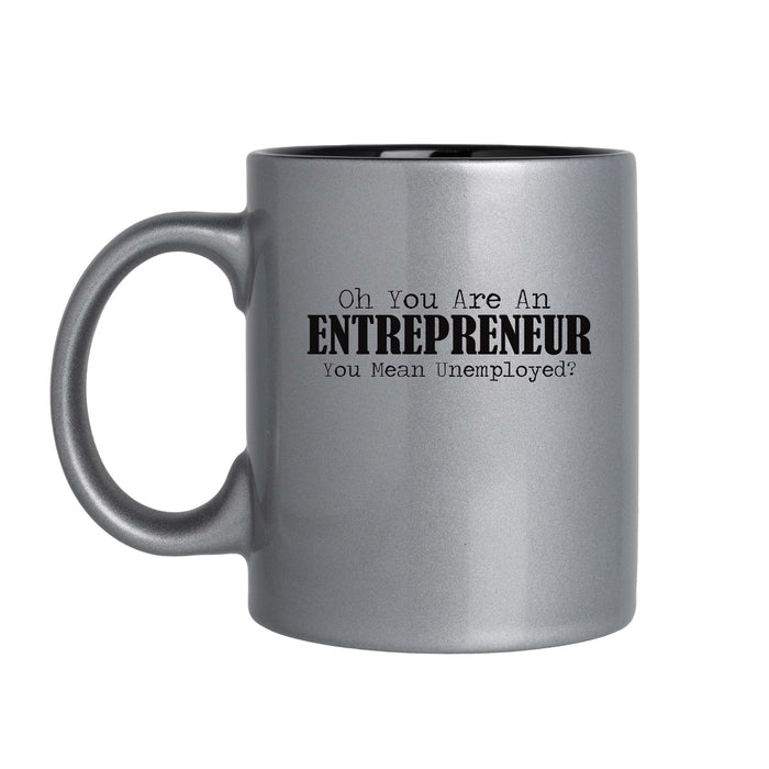 Oh You Are An Entrepreneur... - 11oz Laser Engraved Mug