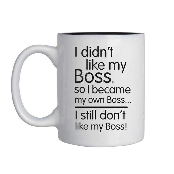 I Didnt Like My Boss - 11oz Laser Engraved Mug