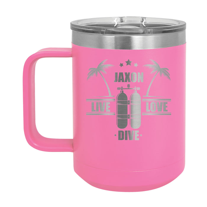 Scuba Diving, Live Love Dive -  Personalized Engraved 15 oz Insulated Coffee Mug