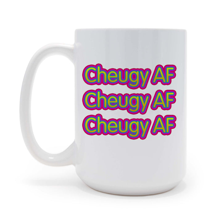 Cheugy AF - Funny Modern Slang - 15 oz Coffee Mug, May be Personalized