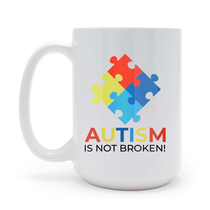 Autism Is Not Broken Puzzle - 15 oz Ceramic Coffee Mug