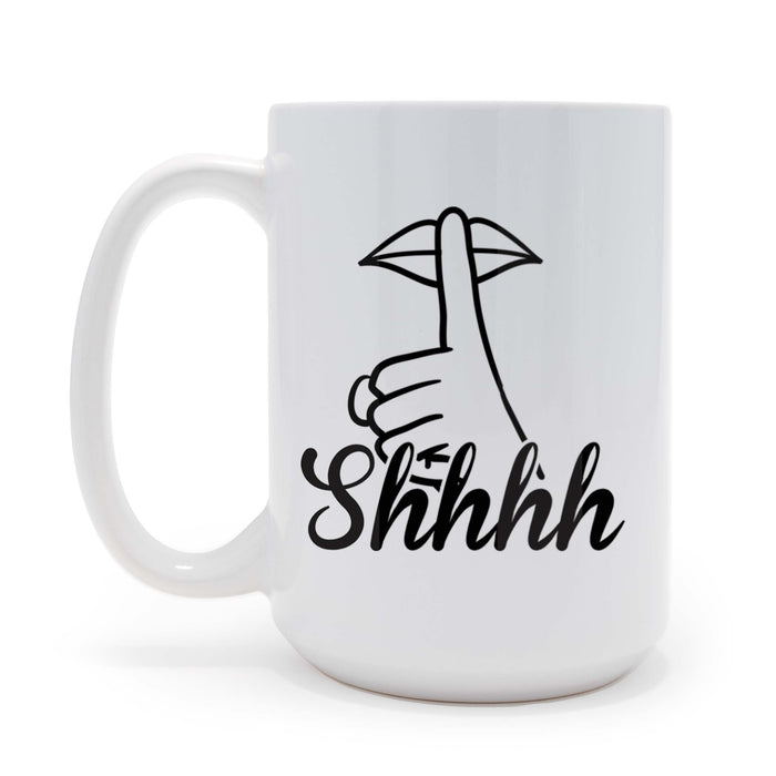Shhhh Finger On Lips 15 oz Ceramic Coffee Mug