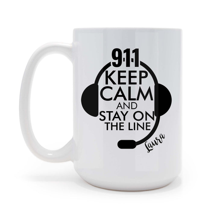 911 Keep Calm and Stay on the Line - 15 oz Coffee Mug