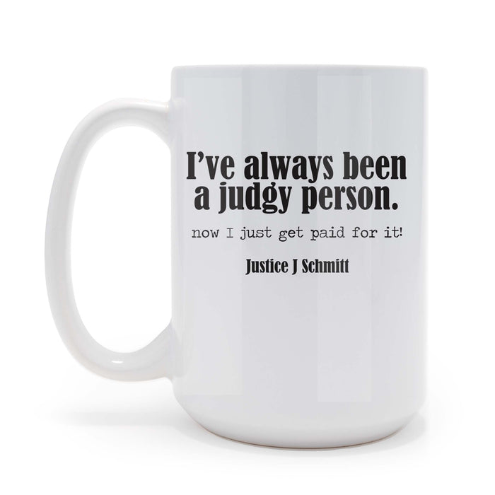 I've Always Been A Judgy Person - Personalized - 15 oz Coffee Mug