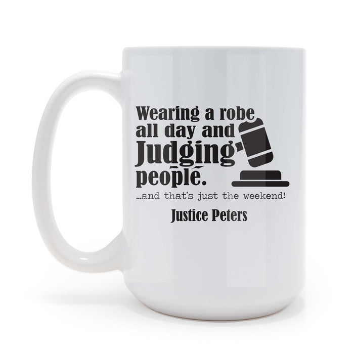 Wearing A Robe All Day And Judging People - Personalized - 15 oz Coffee Mug