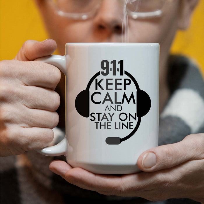 911 Keep Calm and Stay on the Line - 15 oz Coffee Mug