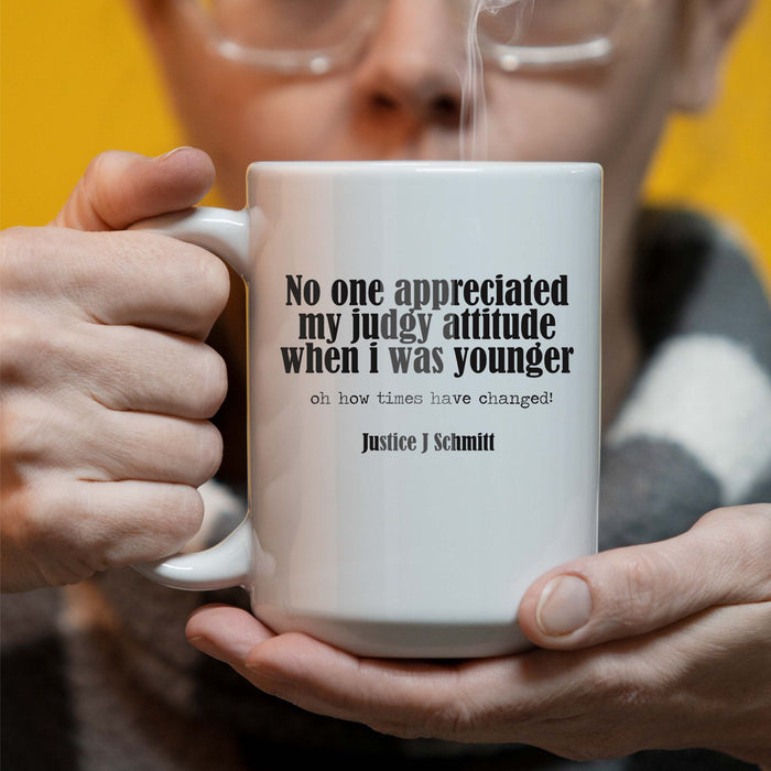 No One Appreciated My Judgy Attitude - Personalized 15 oz Coffee Mug