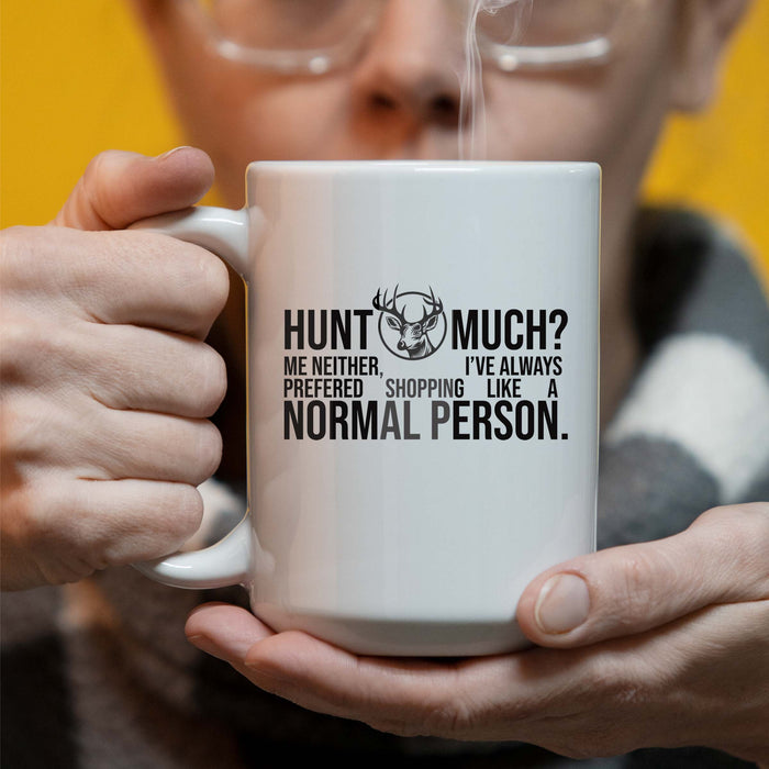 Personalized Hunt Much - Printed 15oz Mug