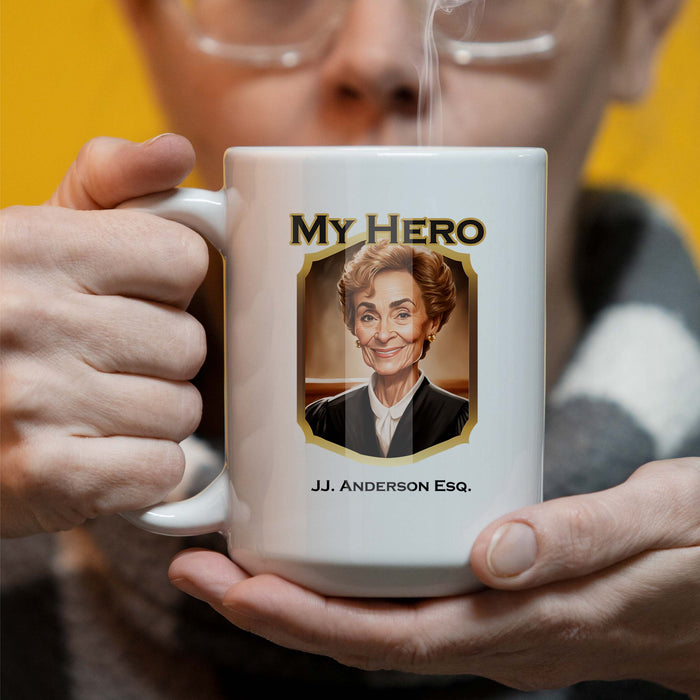 My Hero Judge Judy - Personalized - 15 oz Coffee Mug