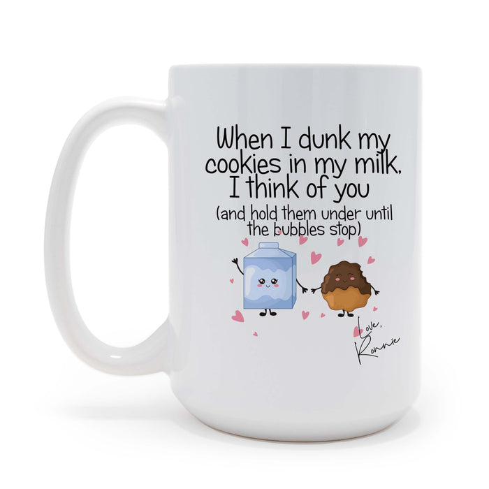 When I Dunk My Cookies in my Milk, I Think of You Personalized 15 oz Coffee Mug