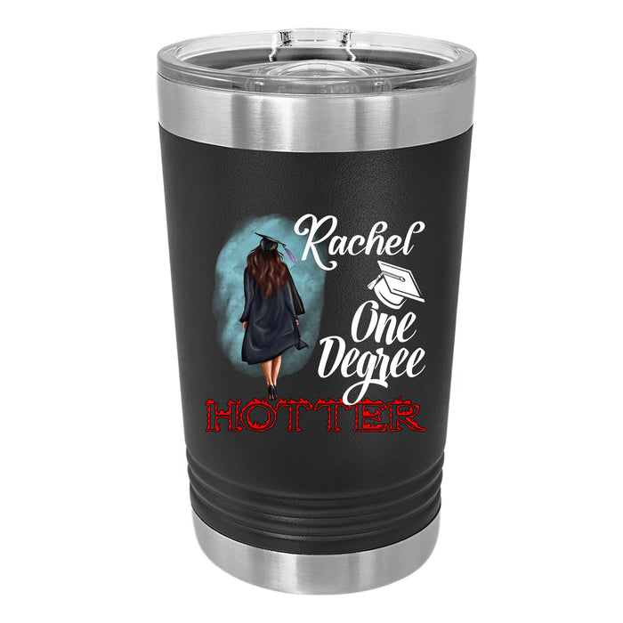 Personalized Graduation Gift, One Degree Hotter UV Printed Insulated Stainless Steel 16 oz Tumbler with Closing Lid