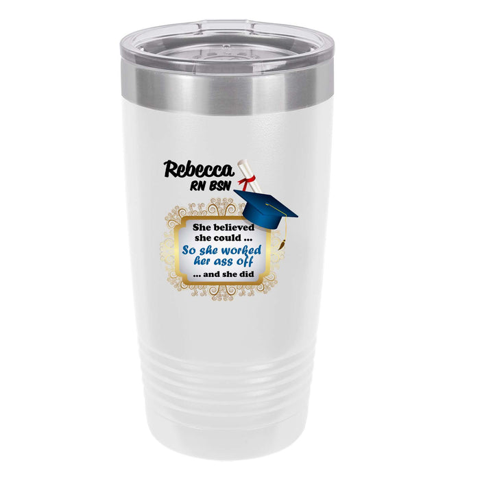 Personalized Graduation Gift So She Worked Her Ass Off UV Printed Insulated Stainless Steel 20 oz Tumbler