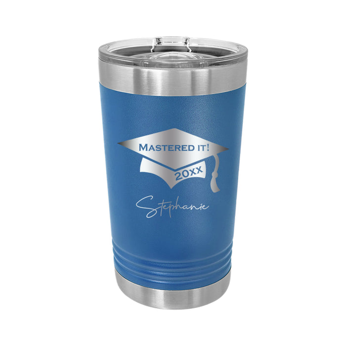Mastered It! Personalized Engraved Insulated Stainless Steel 16 oz Tumbler, Graduation Gift