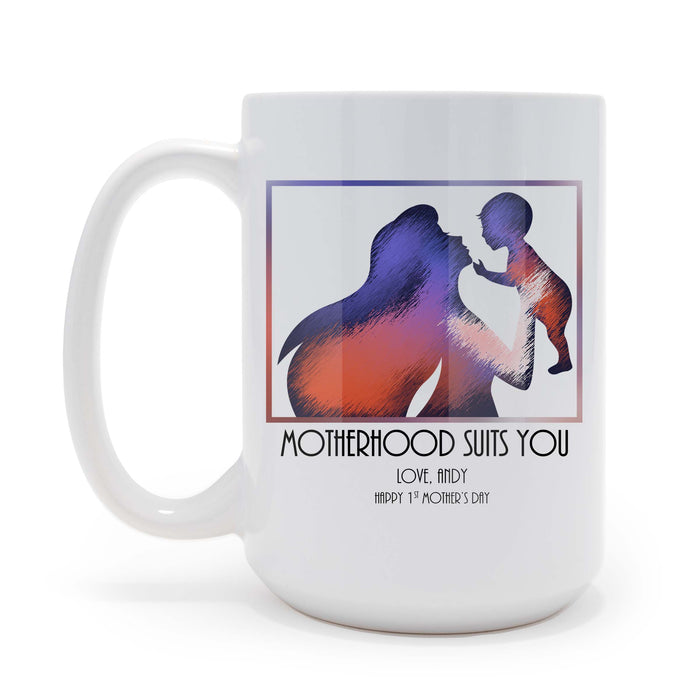 Personalized Motherhood Suits You Mom 15 oz Coffee Mug