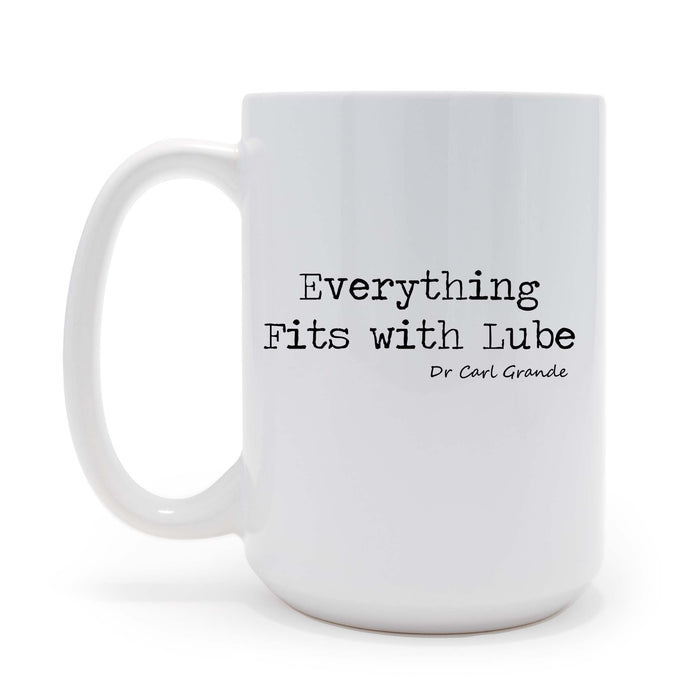 Everything Fits with Lube - Personalized 15 oz Coffee Mug