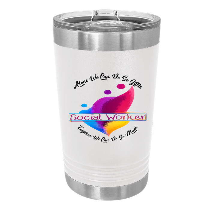 Custom Social Worker Alone so Little Abstract UV Printed Insulated Stainless Steel 16 oz Tumbler