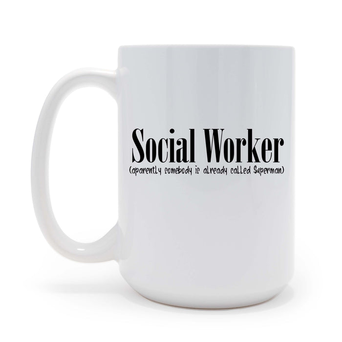 Custom Social Worker Humor Apparently Superman Personalized 15oz Ceramic Coffee Mug