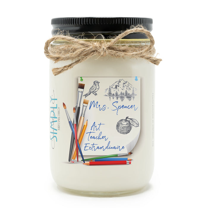 Art Teacher Extraordinaire Personalized Hand Poured Soy Candle