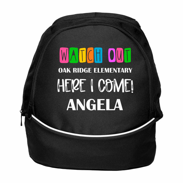 Watch Out Here I Come Custom Printed Personalized Backpack