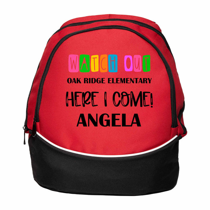Watch Out Here I Come Custom Printed Personalized Backpack