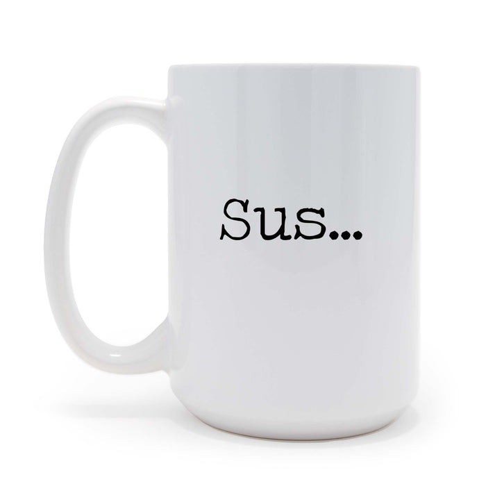 Sus - 15 oz Coffee Mug, May be Personalized