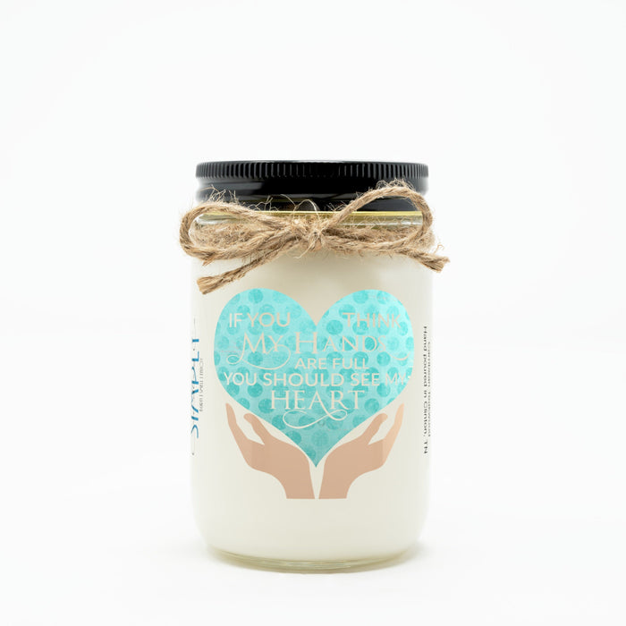If You Think My Hands are Full, You Should See My Heart Personalized Hand Poured Soy Candle, Mother's Day, Gift for Mom