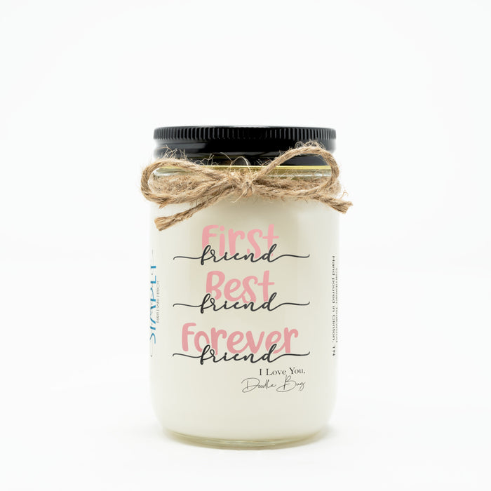 First Friend, Best Friend, Forever Friend Hand Poured Soy Candle, Mother's Day, Gift for Mom, May be Personalized