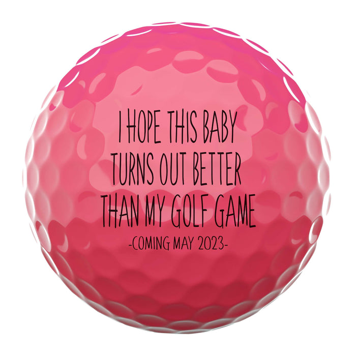 I Hope This Baby Turns Out Better Than My Golf Game Birth Announcement Golf Balls, Set of 3 balls, Various color options